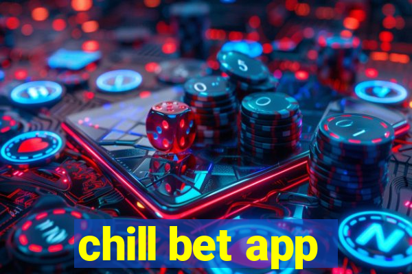 chill bet app